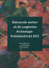 Bekroonde werken uit de Laaglandse Archeologie-Poëziewedstrijd 2021