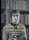 De wording van Gerrit Komrij. Een biografisch portret